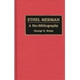 thumbnail image 1 of Bio-Bibliographies in the Performing Art Ethel Merman: A Bio-Bibliography, (Hardcover), 1 of 1