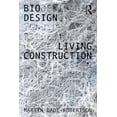 thumbnail image 1 of Bio Design: Living Construction (Paperback), 1 of 1