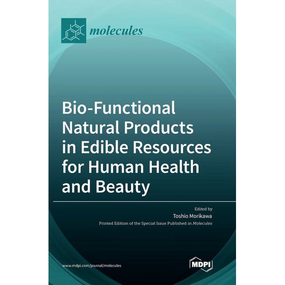 Bio-Functional Natural Products in Edible Resources for Human Health and Beauty, (Hardcover)