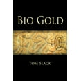 thumbnail image 1 of Bio Gold (Paperback) by Tom Slack, 1 of 1
