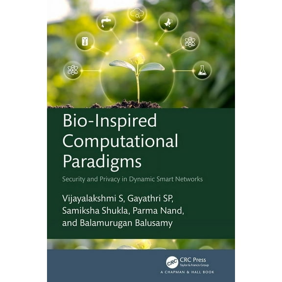 Bio-Inspired Computational Paradigms: Security and Privacy in Dynamic Smart Networks, (Hardcover)