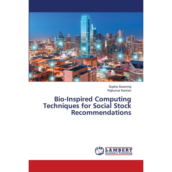 Bio-Inspired Computing Techniques for Social Stock Recommendations, (Paperback)