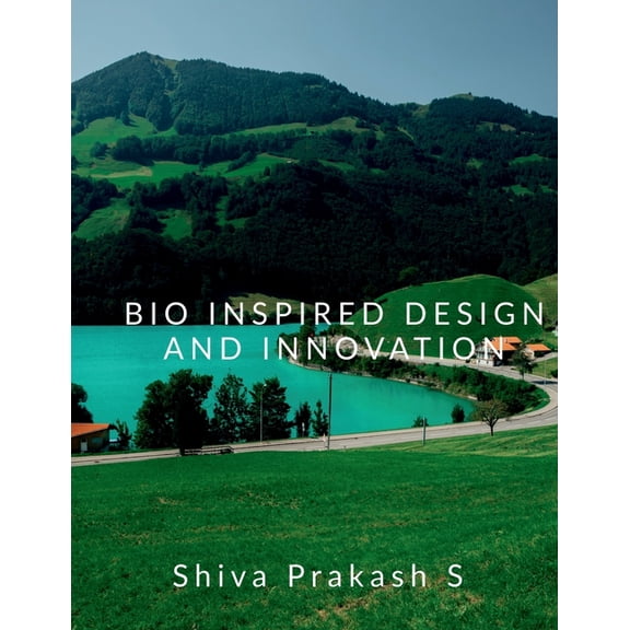 Bio Inspired Design and Innovation, (Paperback)