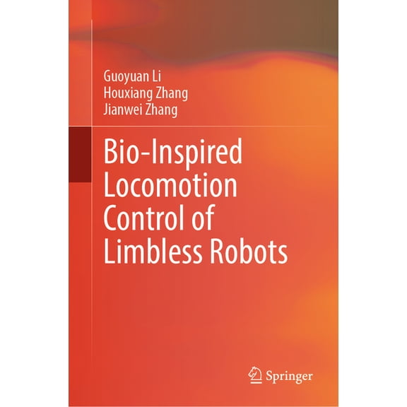 Bio-Inspired Locomotion Control of Limbless Robots, (Hardcover)