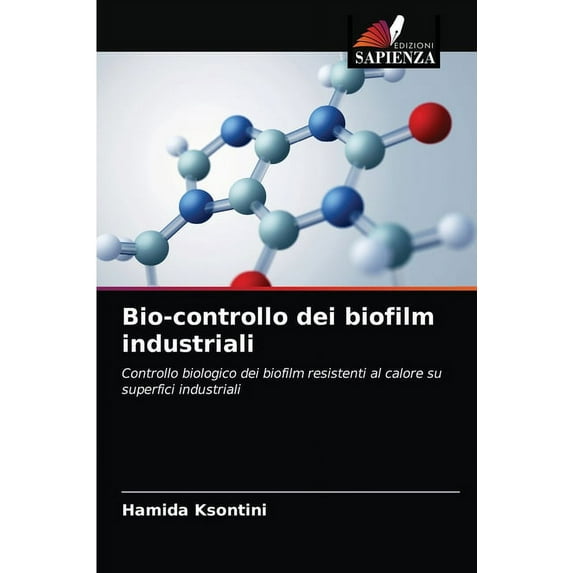 Bio-controllo dei biofilm industriali (Paperback)