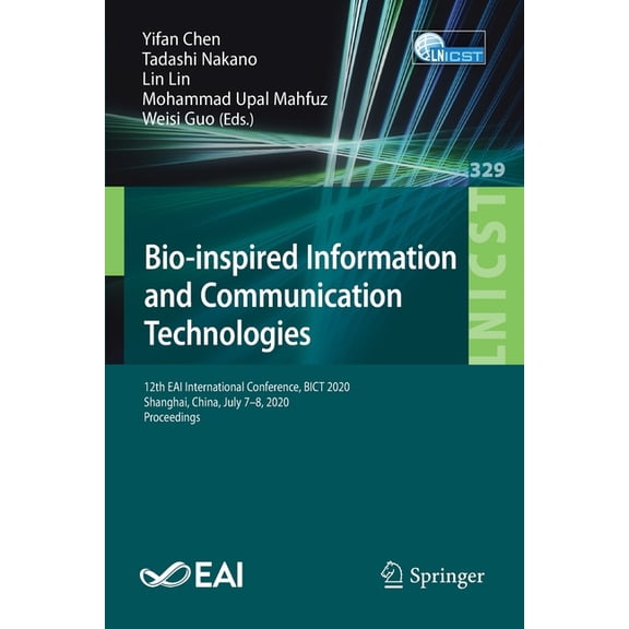 Lecture Notes of the Institute for Compu Bio-Inspired Information and Communication Technologies: 12th Eai International Conference, Bict 2020, Shanghai, China, , Book 329, (Paperback)