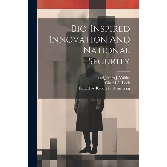 Bio-inspired Innovation And National Security (Paperback)