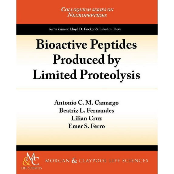 Bioactive Peptides Produced by Limited Proteolysis (Paperback)