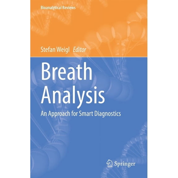 Bioanalytical Reviews Breath Analysis: An Approach for Smart Diagnostics, Book 4, (Paperback)