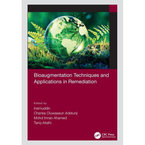 Bioaugmentation Techniques and Applications in Remediation, (Paperback)