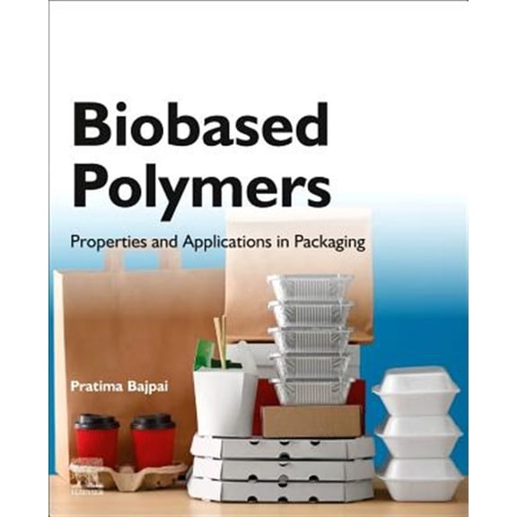 Pre-Owned Biobased Polymers: Properties and Applications in Packaging, (Paperback)