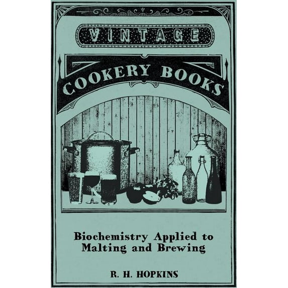 Biochemistry Applied to Malting and Brewing (Paperback)