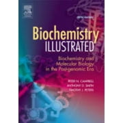 Biochemistry Illustrated Biochemistry and Molecular Biology in the Post-Genomic Era Edition 5 Paperback