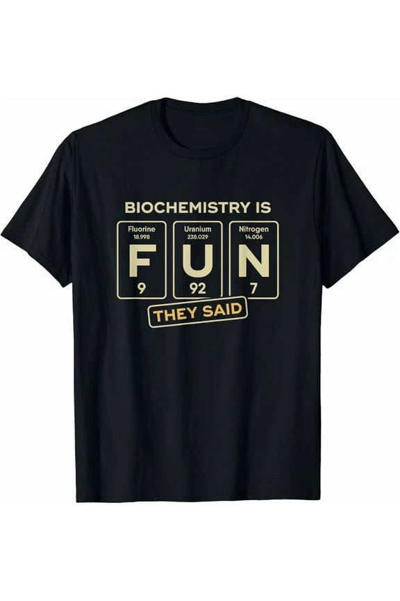 Biochemistry Is Fun Biochemist Funny Exam T-Shirt
