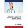thumbnail image 1 of Biochemistry Of Acid Base Balance And Imbalance For Medical Students (Paperback), 1 of 1