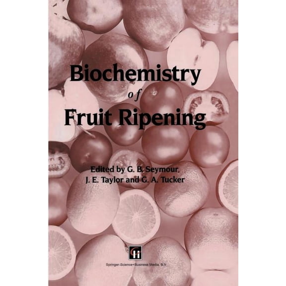 Biochemistry of Fruit Ripening, (Paperback)