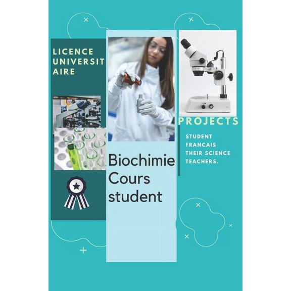 Biochimie Cours student: licence biochimistry francais 2021 tout le module cours exercice (Paperback)