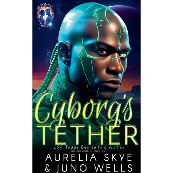 Biocircuit Nexus Cyborg's Tether, Book 2, (Paperback)