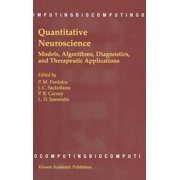 Biocomputing Quantitative Neuroscience Models, Algorithms, Diagnostics, and Therapeutic Applications, Book 2, Hardcover