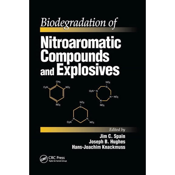 Biodegradation of Nitroaromatic Compounds and Explosives, (Paperback)