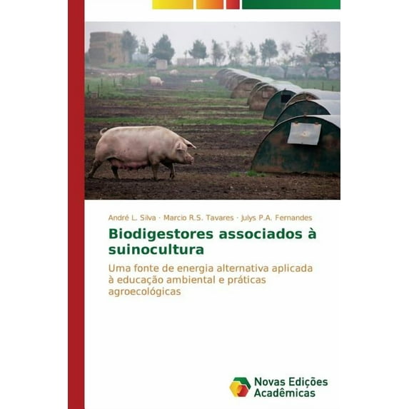 Biodigestores associados à suinocultura (Paperback)
