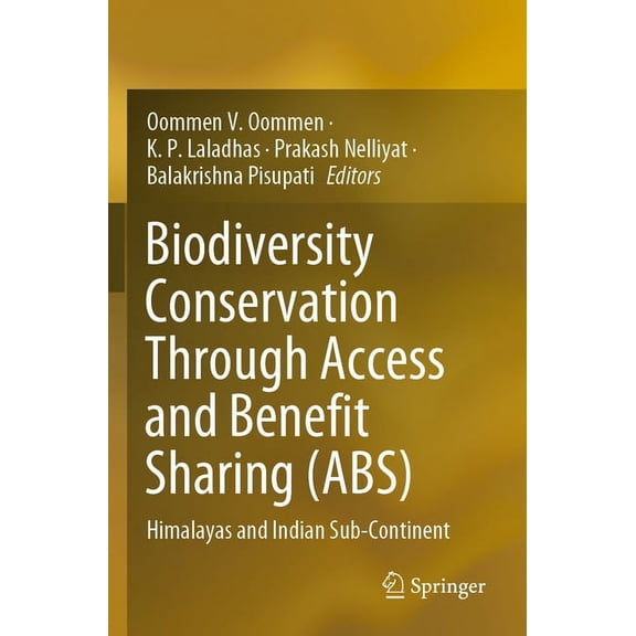 Biodiversity Conservation Through Access and Benefit Sharing (Abs): Himalayas and Indian Sub-Continent, (Paperback)