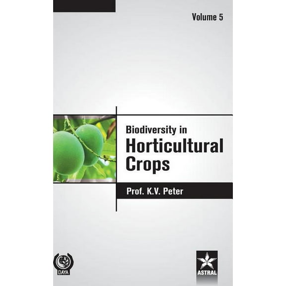Biodiversity in Horticultural Crops Vol. 5, (Hardcover)