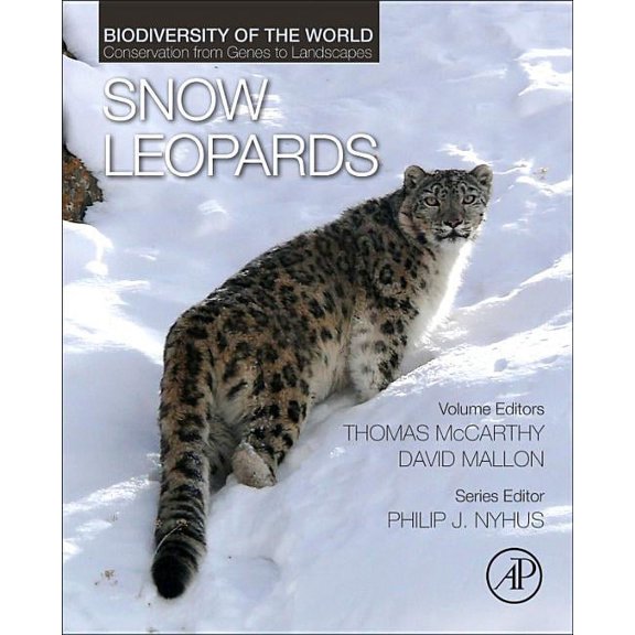 Biodiversity of the World: Conservation Snow Leopards: Biodiversity of the World: Conservation from Genes to Landscapes, (Hardcover)