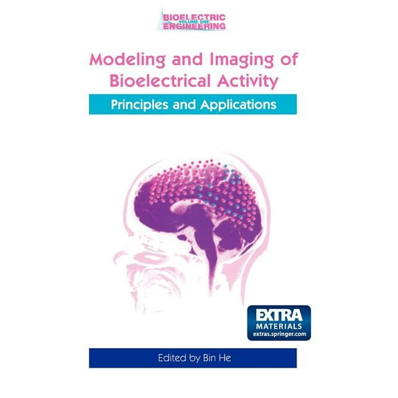 Bioelectric Engineering Modeling & Imaging of Bioelectrical Activity: Principles and Applications, (Paperback)