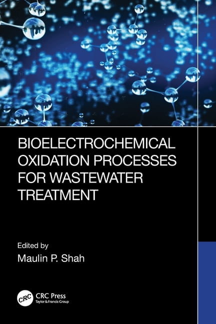 Bioelectrochemical Oxidation Processes for Wastewater Treatment, (Paperback)