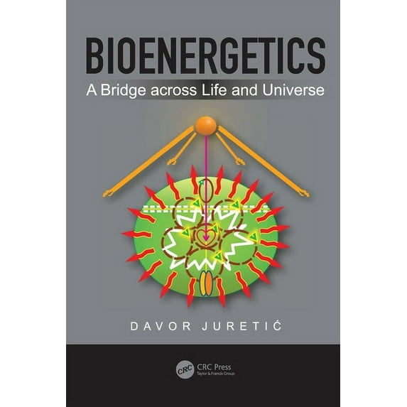 Bioenergetics: A Bridge across Life and Universe, (Paperback)