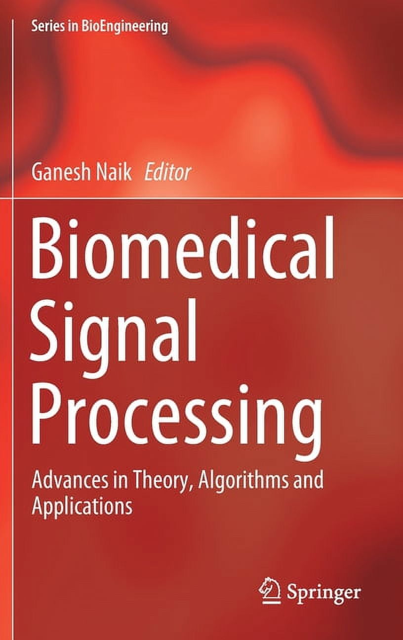 Bioengineering Biomedical Signal Processing Advances in Theory