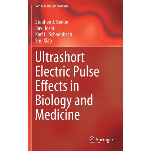 Bioengineering Ultrashort Electric Pulse Effects in Biology and Medicine, (Hardcover)