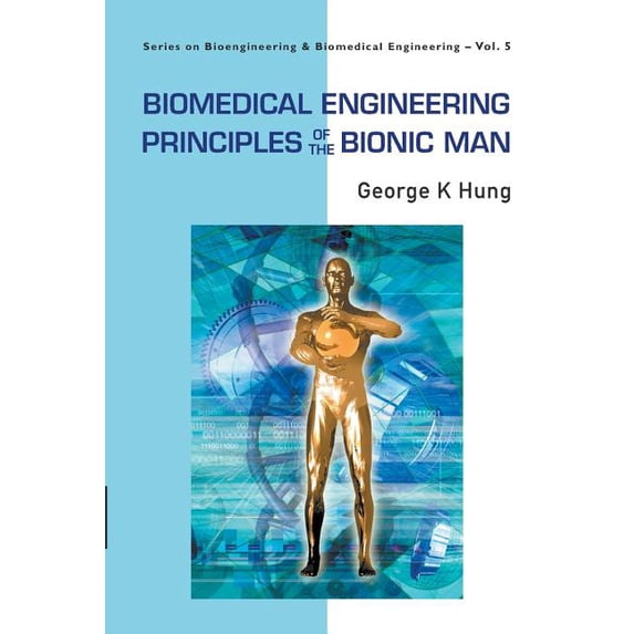 Bioengineering and Biomedical Engineerin Biomedical Engrg Principles of The..(V5), Book 5, (Paperback)
