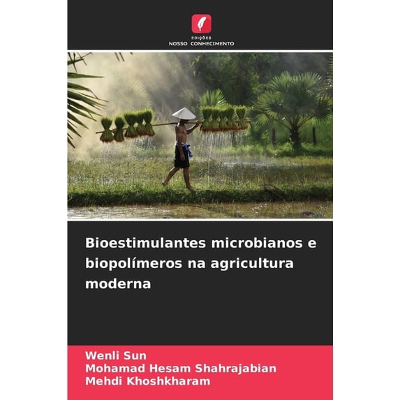 Bioestimulantes microbianos e biopolÃmeros na agricultura moderna, (Paperback)
