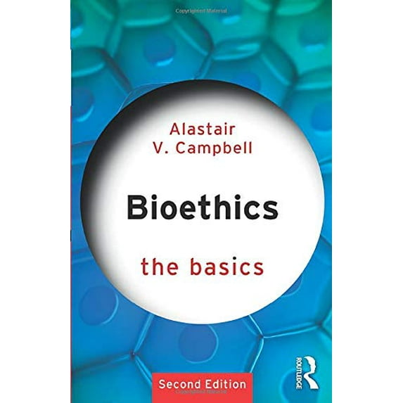 Pre-Owned Bioethics: The Basics (Paperback) 041579031X 9780415790314