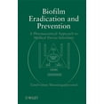 thumbnail image 1 of Biofilm Eradication and Prevention: A Pharmaceutical Approach to Medical Device Infections, (Hardcover), 1 of 1