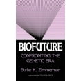 thumbnail image 1 of Biofuture: Confronting the Genetic Era, (Hardcover), 1 of 1
