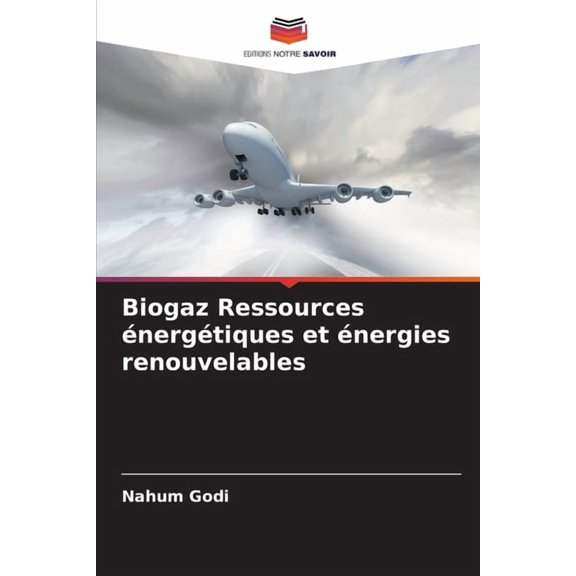 Biogaz Ressources nergtiques et nergies renouvelables, (Paperback)
