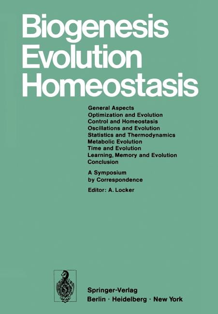 Biogenesis Evolution Homeostasis: A Symposium by Correspondence ...