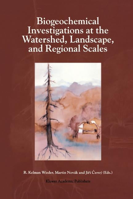 Biogeochemical Investigations at Watershed, Landscape, and Regional Scales: Refereed Papers from Biogeomon, the Third In, (Paperback)