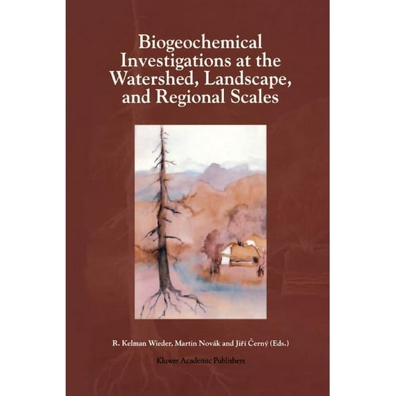 Biogeochemical Investigations at Watershed, Landscape, and Regional Scales: Refereed Papers from Biogeomon, the Third In, (Paperback)