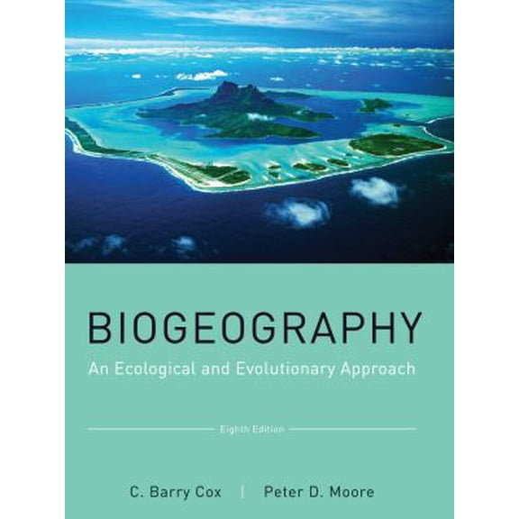 Pre-Owned Biogeography: An Ecological and Evolutionary Approach (Paperback) 0470637943 9780470637944