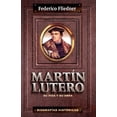 thumbnail image 1 of Biográficas Históricas Los Mart N Lutero: Su Vida y Su Obra, (Paperback), 1 of 1