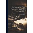 thumbnail image 1 of Biografía Del General Santa-anna... (Hardcover), 1 of 1