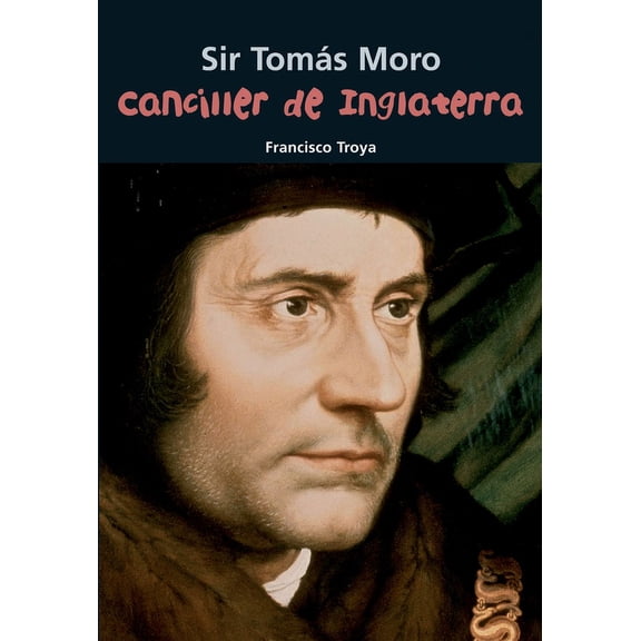 Biografa joven: Canciller de Inglaterra : Sir Toms Moro (Paperback)