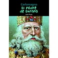 thumbnail image 1 of Biografía joven: Carlomagno : El padre de Europa (Paperback), 1 of 1