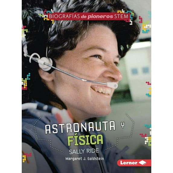 Biografías de Pioneros Stem (Stem Trailblazer Bios): Astronauta Y Física Sally Ride (Astronaut and Physicist Sally Ride) (Paperback)