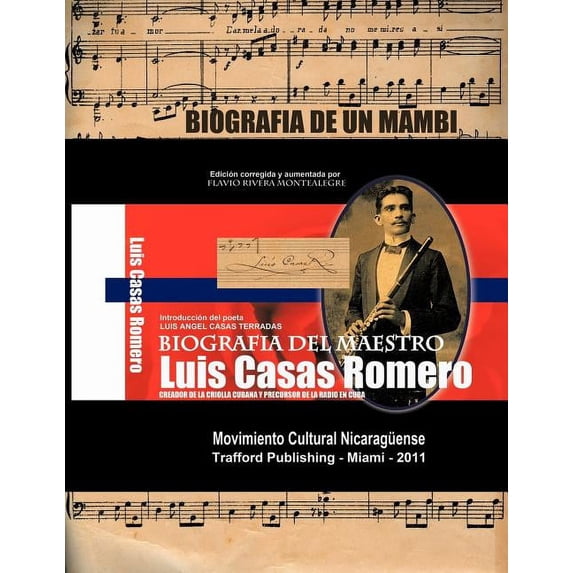 Biografia del Maestro Luis Casas Romero: Biografia de Un Mamb . Creador de La Criolla Cubana y Precursor de La Radio En Cuba (Paperback)