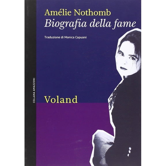 Biografia della fame (Amazzoni) NOTHOMB AMELIE (Paperback)